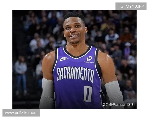 国王队混乱局面下威少渴望证明自己仍具实力